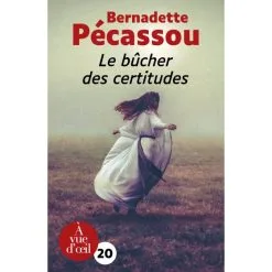 Le Bûcher Des Certitudes
